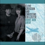 Home and Away by Christine Collister / Clive Gregson