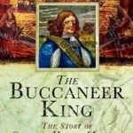 The Buccaneer King: The Story of Captain Henry Morgan