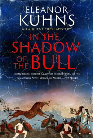 In the Shadow of the Bull (An Ancient Crete Mystery #1)