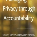 Managing Privacy Through Accountability