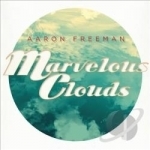 Marvelous Clouds by Aaron Freeman