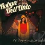 I&#039;m Here Every Night by Robyn Dell&#039;Unto