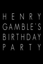 Henry Gamble&#039;s Birthday Party (2015)