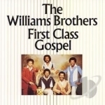 First Class Gospel by The Williams Brothers