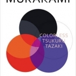 Colorless Tsukuru Tazaki and His Years of Pilgrimage