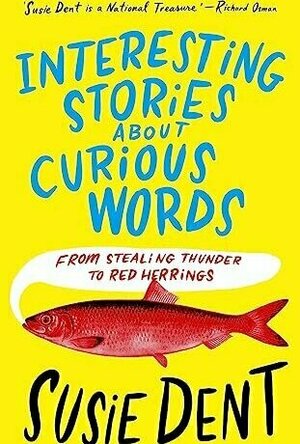 Interesting stories about curious words: from stealing thunder to red herrings