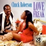 Love Freak by Chuck Roberson