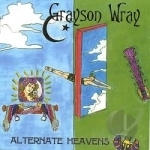 Alternate Heavens by Grayson Wray