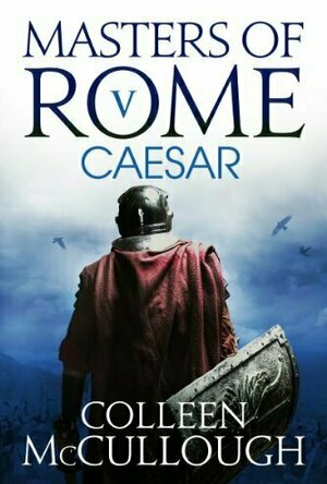 Caesar (Masters of Rome, #5)
