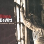 Through My Window by Diana DeWitt