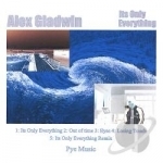 Its Only Everything by Alex Gladwin