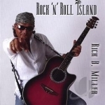 Rock &amp; Roll Island by Rick B Miller