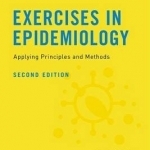 Exercises in Epidemiology: Applying Principles and Methods