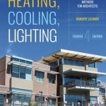 Heating, Cooling, Lighting: Sustainable Design Methods for Architects