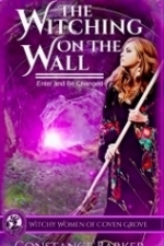 The Witching on the Wall (Witchy Women of Coven Grove #1)
