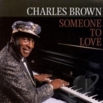 Someone to Love by Charles Brown
