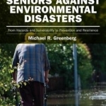 Protecting Seniors Against Environmental Disasters: From Hazards and Vulnerability to Prevention and Resilience