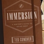 Immersion: A Writer&#039;s Guide to Going Deep