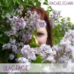 Lilacface by Rachel Schain