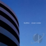 Closer Colder by Faultline