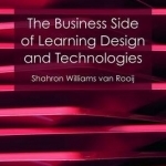 The Business Side of Learning Design and Technologies