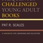 Defending Frequently Challenged Young Adult Books: A Handbook for Librarians and Educators