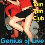 Genius of Live by Tom Tom Club