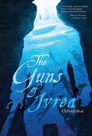 The Guns of Ivrea (Tales of Valdur #1) 