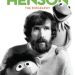 Jim Henson: The Biography