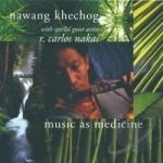 Music as Medicine by Nawang Khechog