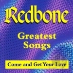 Great Songs (Come and Get Your Love) by Redbone