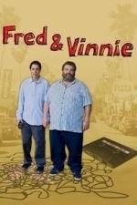 Fred &amp; Vinnie (2011)