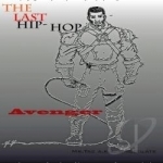 Last Hip-Hop Avenger by Mr Tac