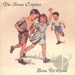 Born to Howl by The Stone Coyotes