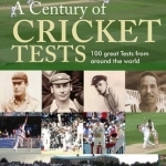 A Century of Cricket Tests