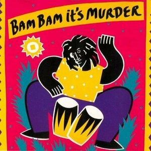 Bam Bam it&#039;s Murder by Chaka Demus