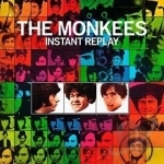 Instant Replay by The Monkees