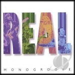 Real by Monogroove