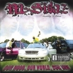 Our Hood Our World Our Way by M-Sidaz