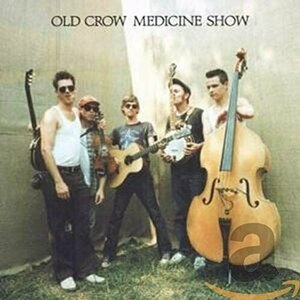 Old Crow Medicine Show by Old Crow Medicine Show