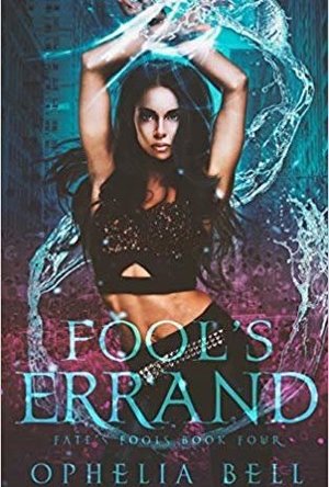 Fool&#039;s Errand (Fate&#039;s Fools Book 4)