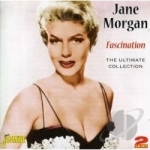 Fascination: The Ultimate Collection by Jane Morgan