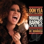 Ooh Yea! The Betty Davis Songbook by Mahalia Barnes / Mahalia Barnes &amp; the Soul Mates