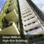 Green Walls and Vertical Vegetation in High-Rise Buildings