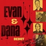 Debut by Evan &amp; Dana