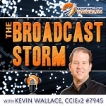 The Broadcast Storm, with Kevin Wallace, CCIEx2 #7945 (R/S and Collaboration)