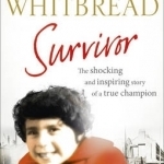 Survivor: The Shocking and Inspiring Story of a True Champion