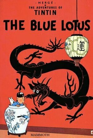 Le Lotus bleu (The Blue Lotus) (Tintin #5)