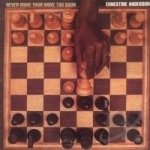 Never Make Your Move To Soon by Ernestine Anderson