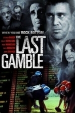 The Last Gamble (2011)